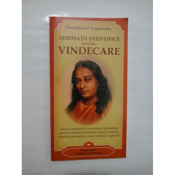 AFIRMATII  STIINTIFICE  PENTRU  VINDECARE (Concentrarea - teorie si practica) -  Paramhansa  Yogananda 